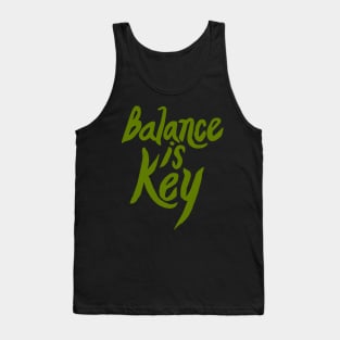 Balance is Key. Tank Top